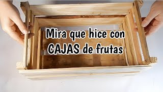 IDEA GENIAL CON CAJAS DE FRUTA CAJAS DE MADERA  SHOW DE MANUALIDADES [upl. by Anahsal]