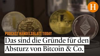 Das sind die Gründe für den Absturz von Bitcoin amp Co – Handelsblatt Today [upl. by Balkin]