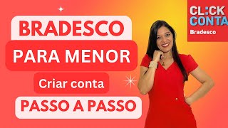 Bradesco para menores de idade  Passo a passo para criar conta [upl. by Nashner]