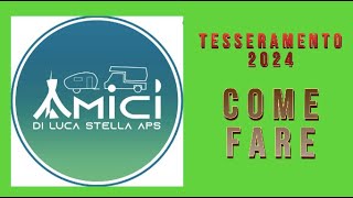 Tesseramento 2024 Associazione Amici di Luca Stella APS [upl. by Etak873]