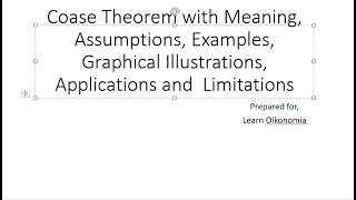 Coase Theorem Meaning Assumptions Examples Graphs Applications and Limitations [upl. by Caz]