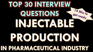 Injectable Production  Sterile process in Pharmaceutical industry l Interview Question amp answers [upl. by Yessydo]