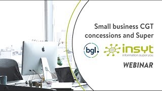 Small Business CGT Concessions and Super with Insyt  Live Webinar Recording [upl. by Acinad]