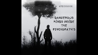 ✩ 🎧✮ 🚨 Dive into the Dark Side Audiobook Dangerous Minds Inside the Psychopaths [upl. by Aifas]