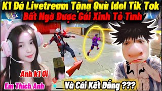 K1 Thử Thách “Đá Livetream Tặng Quà Gái Xinh Tik Tok Lúc 12H Khuya” Bất Ngờ Được Em Gái Tỏ Tình Và [upl. by Edy]