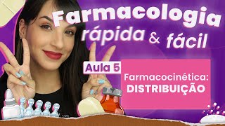 Farmacocinética DISTRIBUIÇÃO  Aula 5  Farmacologia rápida e fácil  Flavonoide [upl. by Ahsad889]