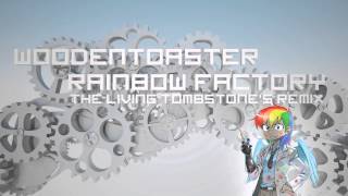 Rainbow Factory Remix  WoodenToaster [upl. by Anileh]