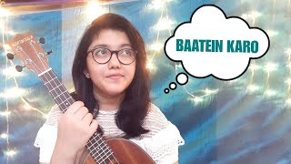 BAATEIN KARO  VAYU  Ukulele Cover ByAKANSHA [upl. by Enylhsa]