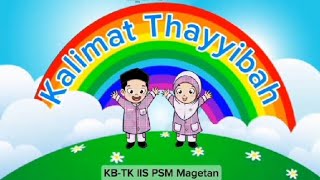 Kalimat Thayyibah  Preschool IIS PSM Magetan [upl. by Rovner]