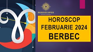 Horoscop Februarie 2024 BERBEC [upl. by Evannia]