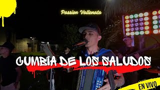 CUMBIA DE LOS SALUDOS  APASSIONADOS  PASSION VALLENATA [upl. by Armelda]