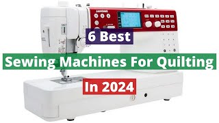 6 Best Sewing Machines For Quilting In 2024 Review [upl. by Rothstein148]