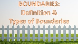 Boundaries Definition and Types of Boundaries [upl. by Iru]