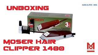 unboxing Moser Hair Clipper 1400 Original [upl. by Bray]