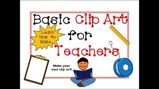 How to Make Basic Clip Art Tutorial for Teachers PowerPoint [upl. by Boyt]