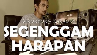 KERONCONG ASLI SEGENGGAM HARAPAN versi KARAOKE SEPANJANG MASA [upl. by Ailongam]