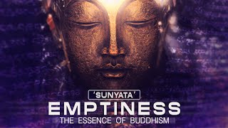 Buddhism Emptiness Sunyata  The Essence of Buddhism [upl. by Seldun]