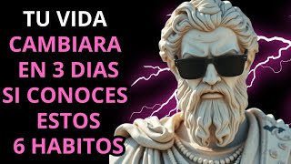 Tu Vida Cambiará en 3 Días si Conoces Estos 6 Hábitos  FILOSOFÍA ESTÓICA [upl. by Yelkrab]