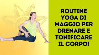 Routine yoga di maggio trattiamo stasi ristagni e accumuli in modo armonico [upl. by Ietta]