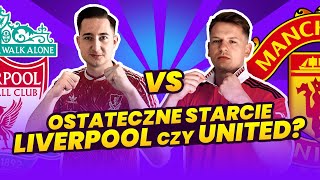 Ostateczne starcie Liverpool czy Manchester United [upl. by Yelkreb559]