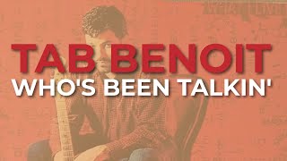 Tab Benoit  Whos Been Talkin Official Audio [upl. by Kcirad]