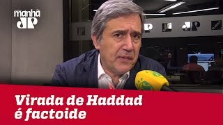 Virada de Haddad em cima de Bolsonaro é factoide  Marco Antonio Villa [upl. by Ellehcyar]