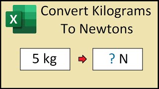 How to Convert Kilograms kg to Newtons N in Excel [upl. by Bela]