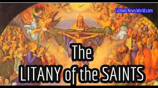 Litany of the Saints  All Saints Litany Prayer  Powerful Prayer  One of the Churchs Oldest [upl. by Mailand663]