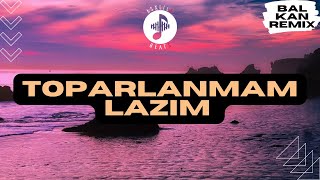 AsxLiLabeats  Toparlanmam Lazım 💔 BALKAN REMIX [upl. by Tipton]