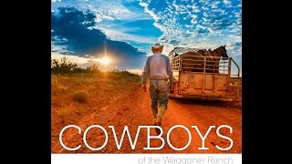 Cowboys of the Waggoner Ranch by Jeremy Enlow [upl. by Adihahs408]