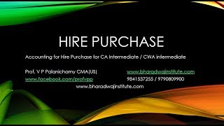 Hire Purchase PART 1 for CA intermediate CWA intermediate students by V P Palanichamy CMA US [upl. by Hertberg]