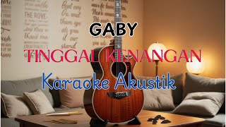 TINGGAL KENANGAN  GABY KARAOKE AKUSTIK [upl. by Fredek]