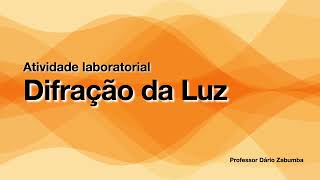 Atividade laboratorial Difração da luz [upl. by Arline100]