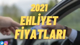 EHLİYET FİYATLARI 2021  2021 EHLİYET FİYATLARI NE KADAR  EHLİYET FİYATLAR  EHLİYET ALMAK 2021 [upl. by Iegres]