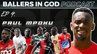 PAUL MPOKU  Ballers In God Podcast  EP 4  From the street to the stadium [upl. by Lemhaj153]