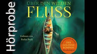 Philip Pullman Über den wilden Fluss Hörprobe [upl. by Uzziel622]