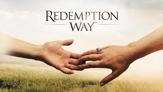 Redemption Way 2017  Full Movie  Kaitlyn Griggs  Rose Sengenberger  Brian Sheridan [upl. by Lillis]