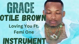 Otile brown Loving You ft Femi One Instrumental [upl. by Annaerda231]