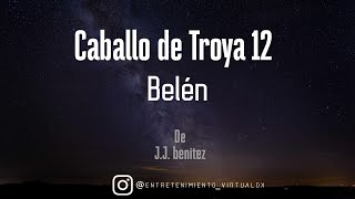 Caballo de Troya 12  Belén de J J Benítez Completo [upl. by Yblehs]