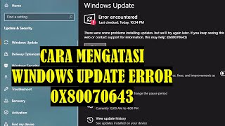 CARA MENGATASI WINDOWS UPDATE 0x80070643WINDOWS UPDATE ERROR 0x80070643 ERROR ENCOUNTERED0x80070643 [upl. by Colligan]