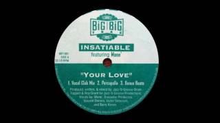 Insatiable feat Mone  Your Love Vocal Club Mix [upl. by Anahcar]