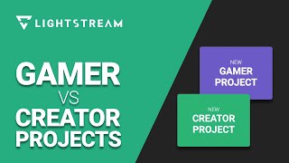 Gamer amp Creator Projects in Lightstream Studio  Whats best for your streams [upl. by Hgierb]