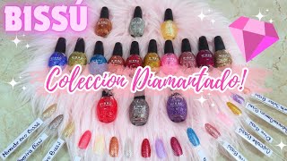 💅Esmaltes BISSÚ Brillo y mas Brillo💎Coleccion DIAMANTADO Eve Tips [upl. by Aluk893]