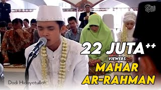 Mahar Ar Rahman  Hadirin Menangis Terharu Dodi Hidayatullah [upl. by Abott]