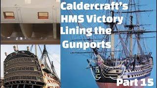 The Gun Port Linings HMS Victory Caldercraft Model Kit [upl. by Niltak404]