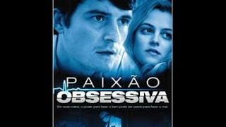 Paixao Obssessiva Filme Completo Dublado [upl. by Aedrahs]