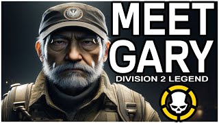 MEET DIVISION 2 LEGEND GARY  0 EXPERTISE PVP DIVISION2 [upl. by Engleman]