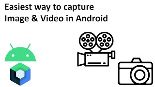 Android Easiest way to capture Image amp Video in Android [upl. by Aitam]