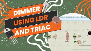 TRIAC DIMMER LAMP USING LDR  PROTEUS  LEARNING VIDEO [upl. by Ayekal211]