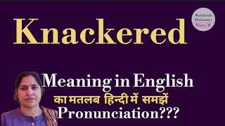 knackered meaning l meaning of knackered l knackered ka hindi main matlab hota hai l vocabulary l [upl. by Shriver870]